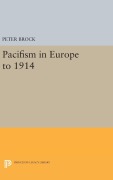Cover-Bild zum Titel 'Pacifism in Europe to 1914' von 'Peter Brock'
