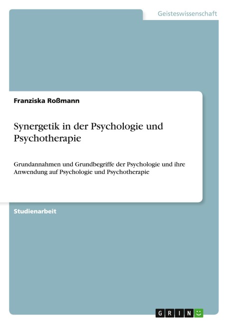 Synergetik in der Psychologie und Psychotherapie - Franziska Roßmann