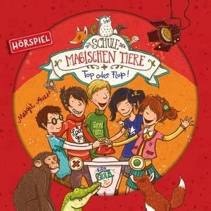 05: Top oder Flop! (Hörspiel) - Die Schule der magischen Tiere