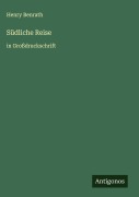 Cover-Bild zum Titel 'Südliche Reise' von 'Henry Benrath'