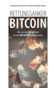 Cover-Bild zum Titel 'Rettungsanker Bitcoin' von 'Sebastian Markowsky, Philipp Sandner, Simone Matthaei'
