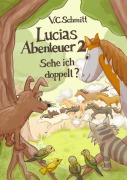 Cover-Bild zum Titel 'Lucias Abenteuer 2' von 'V. C. Schmitt'