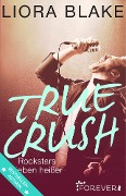 Cover-Bild zum Titel 'True Crush' von 'Liora Blake'