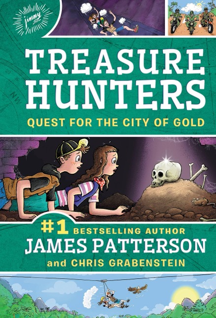Treasure Hunters: Quest for the City of Gold - James Patterson