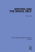 Cover-Bild zum Titel 'Writing and the Moral Self' von 'Berel Lang'