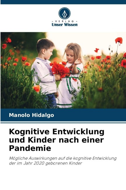 Kognitive Entwicklung und Kinder nach einer Pandemie - Manolo Hidalgo