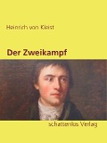Der Zweikampf - Heinrich Von Kleist