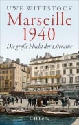Cover-Bild zum Titel 'Marseille 1940' von 'Uwe Wittstock'