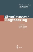 Simultaneous Engineering - Walter Eversheim, Ludger Laufenberg, Wolfgang Bochtler