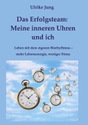 Cover-Bild zum Titel 'Das Erfolgsteam: Meine inneren Uhren und ich' von 'Ulrike Jung'