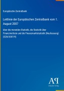 Cover-Bild zum Titel 'Leitlinie der Europäischen Zentralbank vom 1. August 2007' von 'Europäische Zentralbank'