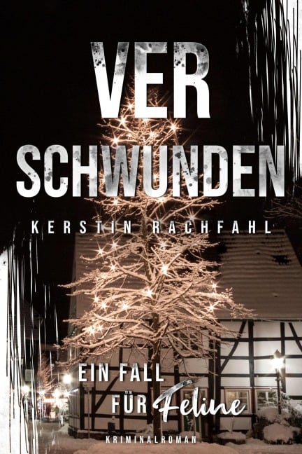 Ein Fall für Feline - Verschwunden - Kerstin Rachfahl