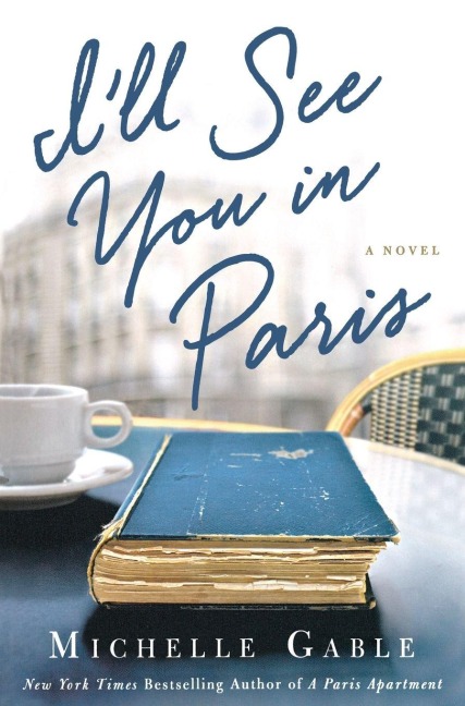 I'll See You in Paris - Michelle Gable