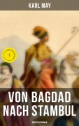 Cover-Bild zum Titel 'Von Bagdad nach Stambul: Abenteuerroman' von 'Karl May'