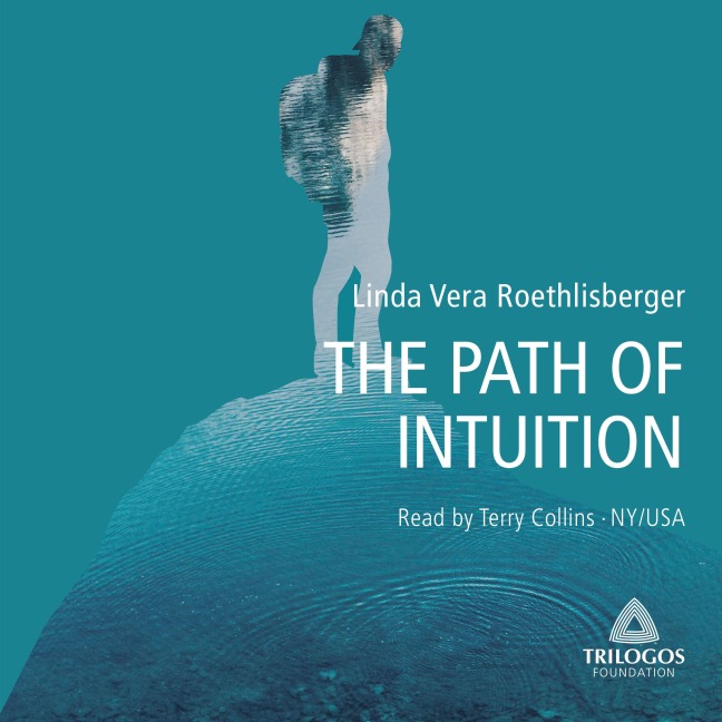 THE PATH OF INTUITION - Linda Vera Roethlisberger