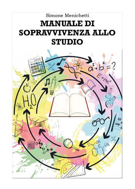 Manuale di sopravvivenza allo studio - Simone Menichetti