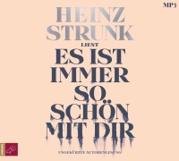 Cover-Bild zum Titel 'Es ist immer so schön mit dir' von 'Heinz Strunk'