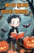Cover-Bild zum Titel 'Wo die wilden Geister wohnen ... Schaurig-schöne Gruselgeschichten für Kinder - Band 7' von ''