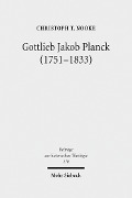 Cover-Bild zum Titel 'Gottlieb Jakob Planck (1751-1833)' von 'Christoph T. Nooke'