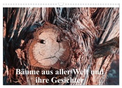 Bäume aus aller Welt und ihre Gesichter (Wandkalender 2025 DIN A3 quer), CALVENDO Monatskalender - Andreas Struve