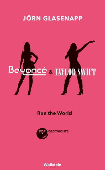 Beyoncé und Taylor Swift - Jörn Glasenapp