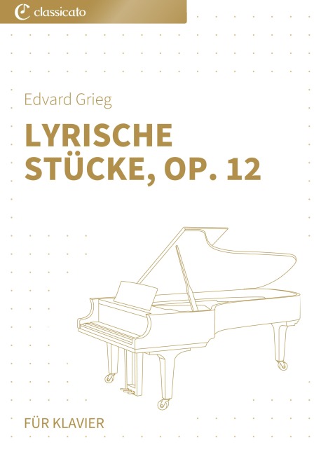 Lyrische Stücke, Op. 12 - Edvard Grieg
