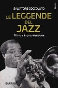 Cover-Bild zum Titel 'Le leggende del jazz. Ritmo e improvvisazione' von 'Salvatore Coccoluto'