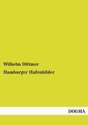 Hamburger Hafenbilder - Wilhelm Dittmer