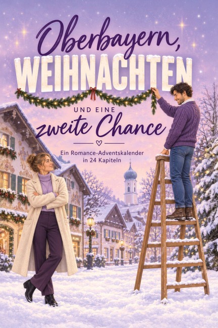 Oberbayern, Weihnachten und eine zweite Chance - Ben Koch