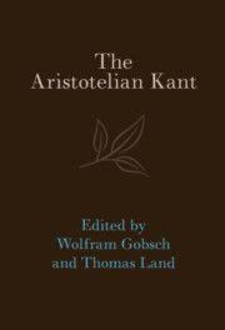 The Aristotelian Kant - 