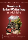 Cover-Bild zum Titel 'Eisenbahn in Baden-Württemberg. 55 Highlights' von 'Jona Sattler, Korbinian Fleischer'