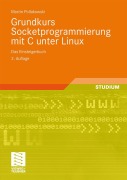 Cover-Bild zum Titel 'Grundkurs Socketprogrammierung mit C unter Linux' von 'Martin Pollakowski'