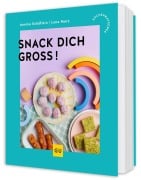 Cover-Bild zum Titel 'Snack dich groß!' von 'Annina Schäflein, Lena Merz'
