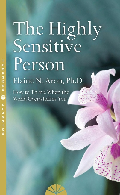 The Highly Sensitive Person - Elaine N. Aron