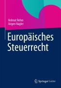 Europäisches Steuerrecht - Jürgen Nagler, Helmut Rehm