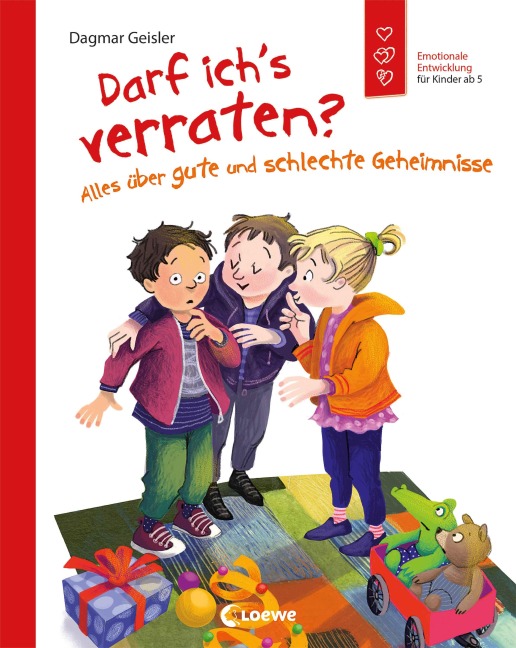 Darf ich's verraten? Alles über gute und schlechte Geheimnisse - Dagmar Geisler