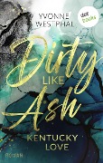 Dirty Like Ash - Yvonne Westphal