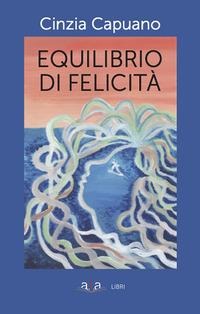 Equilibrio di felicità - Cinzia Capuano