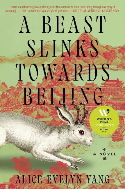 A Beast Slinks Towards Beijing - Alice Evelyn Yang