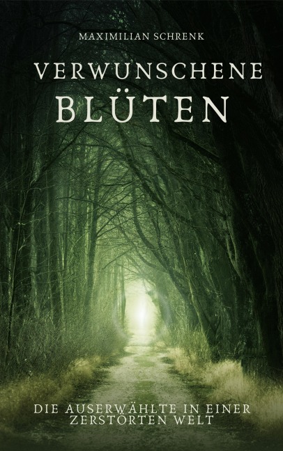 Verwunschene Blüten - Maximilian Schrenk