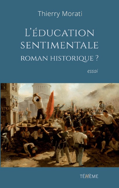L'éducation sentimentale, roman historique? - Thierry Morati