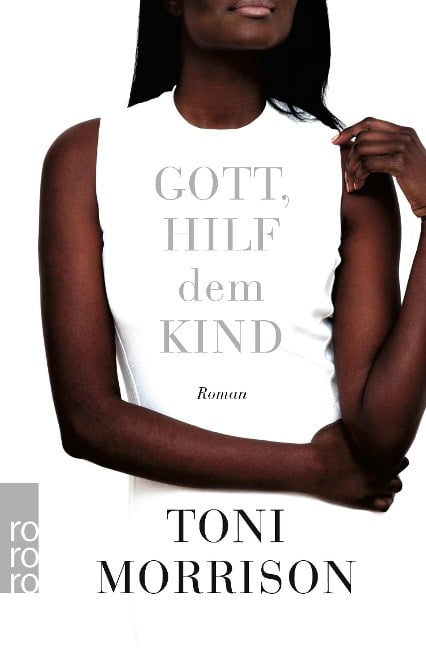 Gott, hilf dem Kind - Toni Morrison