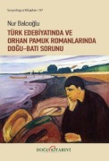 Cover-Bild zum Titel 'Türk Edebiyatinda ve Orhan Pamuk Romanlarinda Dogu - Bati Sorunu' von 'Nur Balcioglu'