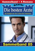 Cover-Bild zum Titel 'Die besten Ärzte - Sammelband 85' von 'Katrin Kastell, Stefan Frank, Karin Graf, Marina Anders'
