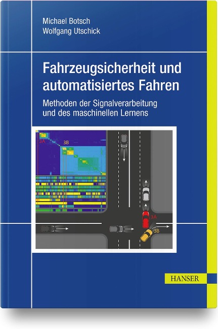 Fahrzeugsicherheit und automatisiertes Fahren - Michael Botsch, Wolfgang Utschick