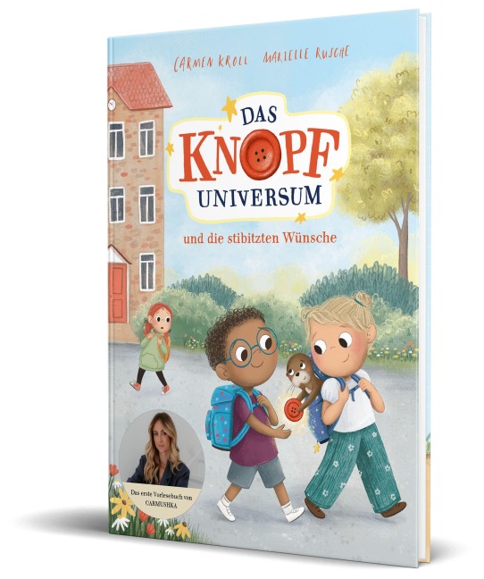 Das Knopf-Universum und die stibitzten Wünsche - Carmushka