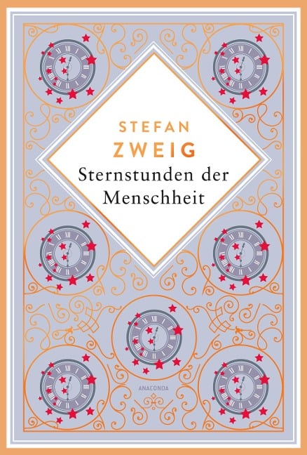 Sternstunden der Menschheit. Schmuckausgabe mit Kupferprägung - Stefan Zweig