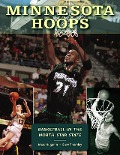 Cover-Bild zum Titel 'Minnesota Hoops: Basketball in the North Star State' von 'Marc Hugunin, Stew Thornley'