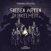 Cover-Bild zum Titel 'Sieben Arten Dunkelheit' von 'Christian von Aster'