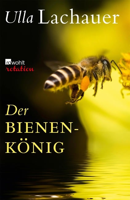 Der Bienenkönig - Ulla Lachauer